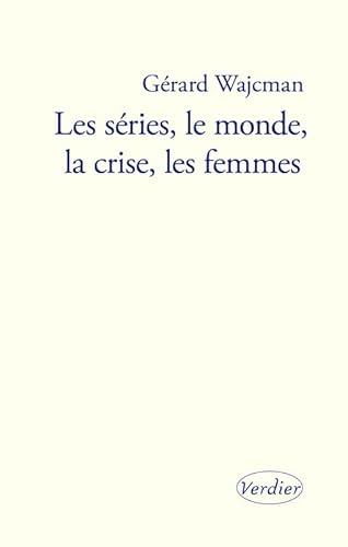 Les séries, le monde, la crise, les femmes