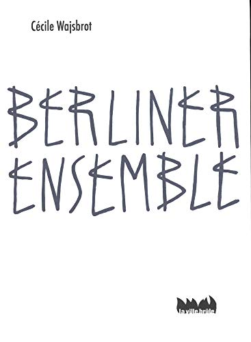 Berliner ensemble von VILLE BRULE