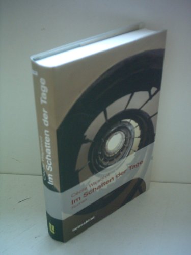 Im Schatten der Tage: Roman Im Schatten der Tage: Roman