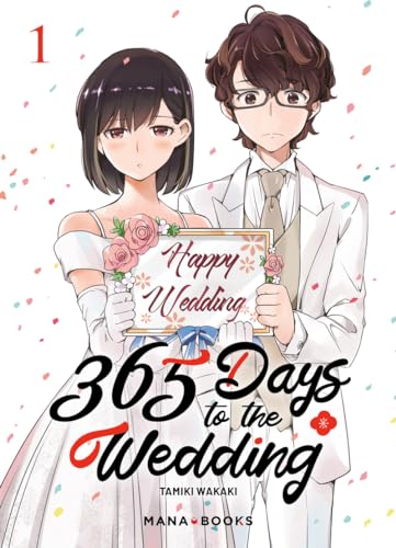 365 Days to the Wedding T01: Tome 1 von MANA BOOKS