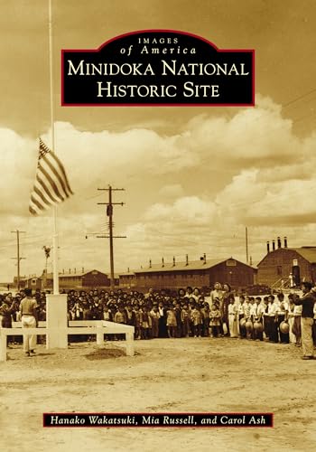 Minidoka National Historic Site (Images of America)