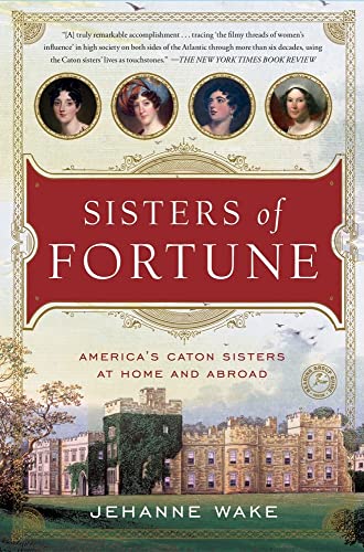 Sisters of Fortune: America's Caton Sisters at Home and Abroad von Touchstone Books