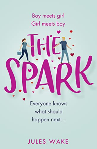 The Spark: The feel good, funny romantic comedy from the bestselling author! von One More Chapter