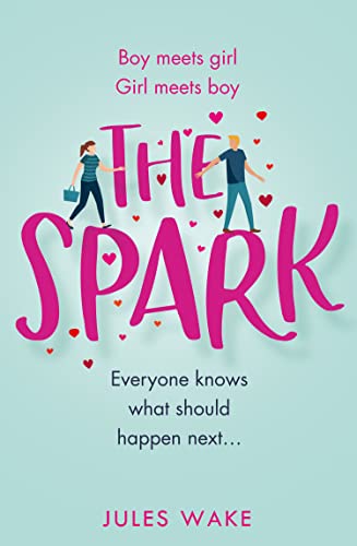 The Spark: The feel good, funny romantic comedy from the bestselling author! von One More Chapter