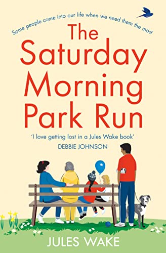 THE SATURDAY MORNING PARK RUN: The most gloriously uplifting and page-turning fiction book of the year! (Yorkshire Escape) von HarperCollins