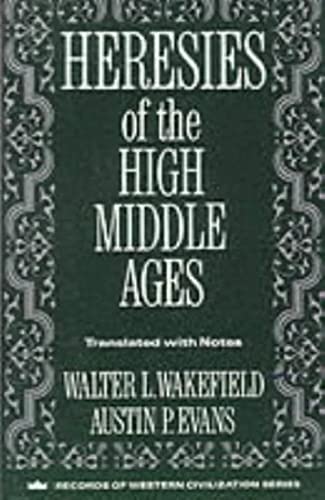 Heresies of the High Middle Ages (Records of Western Civilization)