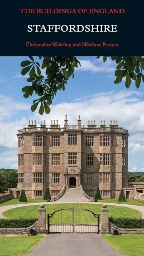 Staffordshire (Pevsner Architectural Guides: The Buildings of England) von Yale University Press