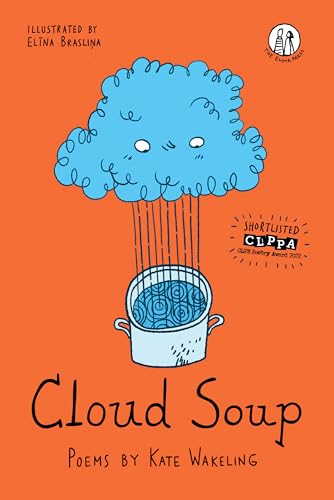 Cloud Soup: Poems for Children (Emma Press Children's Poetry Books)
