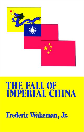 Fall of Imperial China (Transformation of Modern China Series) von Free Press
