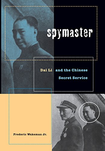 Spymaster: Dai Li and the Chinese Secret Service von University of California Press