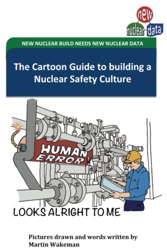 The Cartoon Guide to Building a Nuclear Safety Culture von CreateSpace Independent Publishing Platform