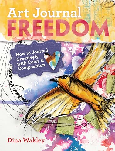 Art Journal Freedom: How to Journal Creatively With Color & Composition