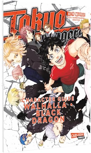 Tokyo Revengers: Character Guide 2: Walhalla · Black Dragon | Mit allen Hintergrundinfos zu den beiden Gangs aus Tokyo Revengers! von CARLSEN MANGA