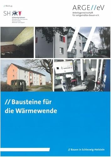 Bausteine für die Wärmewende (Bauen in Schleswig-Holstein) von Arbeitsgemeinschaft für zeitgemäßes Bauen