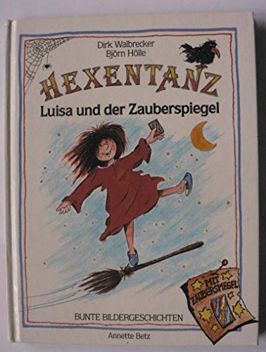 Hexentanz: Luisa und der Zauberspiegel