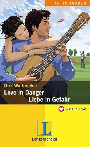 Love in Danger - Liebe in Gefahr: Ein deutsch-englischer Liebesroman (Girls in Love)