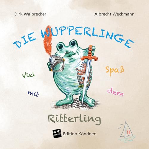 Viel Spaß mit dem Ritterling (Die Wupperlinge)
