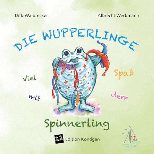 Viel Spaß mit dem Spinnerling (Die Wupperlinge)