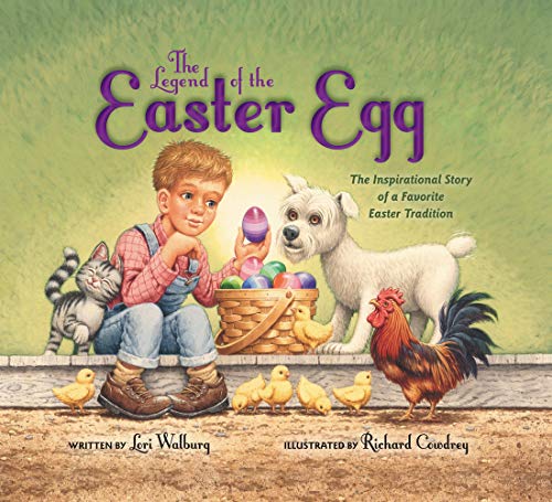 The Legend of the Easter Egg, Newly Illustrated Edition: The Inspirational Story of a Favorite Easter Tradition von Zonderkidz