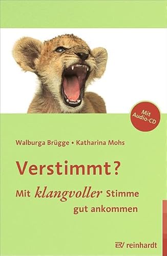 Verstimmt?: Mit klangvoller Stimme gut ankommen