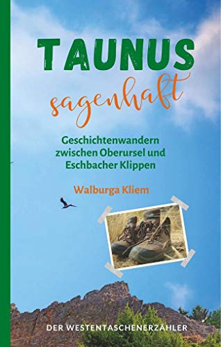 Taunus sagenhaft: Geschichtenwandern zwischen Oberursel und Eschbacher Klippen