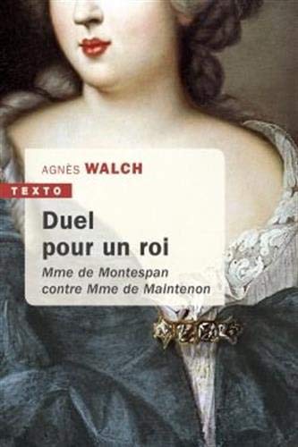 Duel pour un roi: Mme de Montespan contre Mme de Maintenon von TALLANDIER