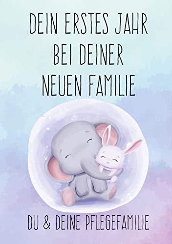 Dein erstes Jahr bei deiner neuen Familie: Du & deine Pflegefamilie