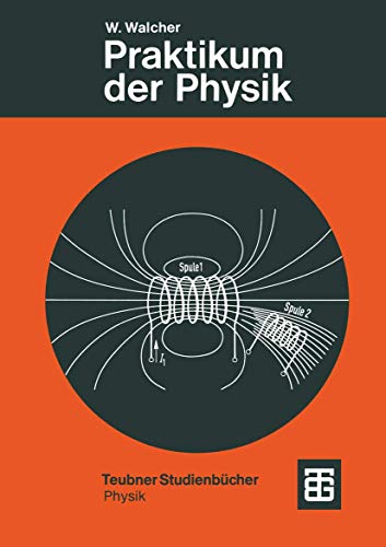 Praktikum der Physik (Teubner Studienbücher Physik) von Vieweg+Teubner Verlag