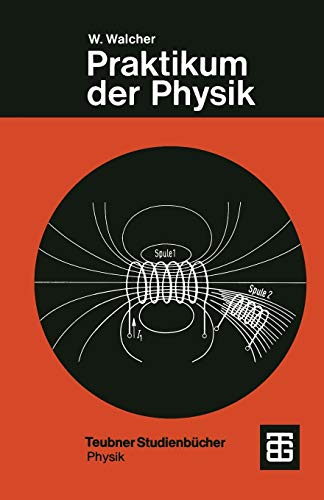 Praktikum der Physik (Teubner Studienbücher Physik) von Vieweg+Teubner Verlag