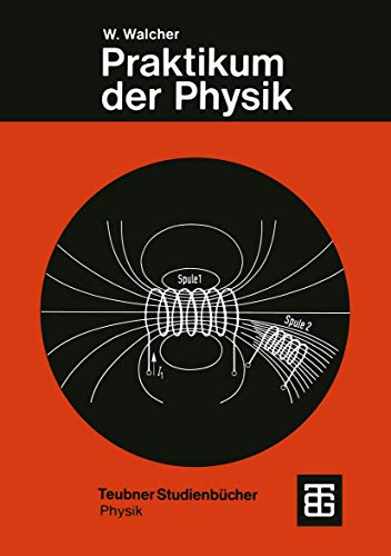 Praktikum der Physik (Teubner Studienbücher Physik)