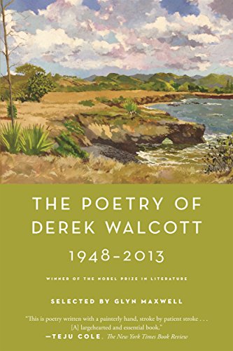 Poetry of Derek Walcott 1948-2013 von Farrar, Straus and Giroux
