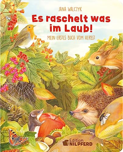 Es raschelt was im Laub: Mein erstes Buch vom Herbst