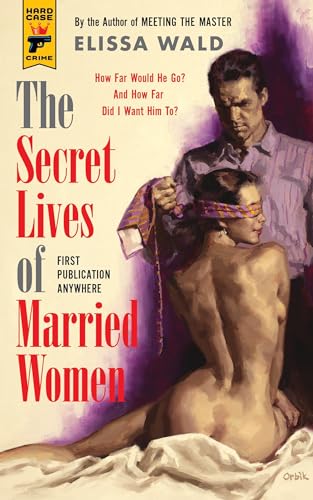 The Secret Lives of Married Women (Hard Case Crime, Band 113)
