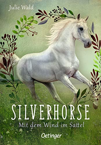 Silverhorse 2: Mit dem Wind im Sattel von Oetinger