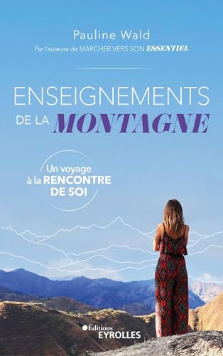 Enseignements de la montagne: Un voyage à la rencontre de soi von EYROLLES