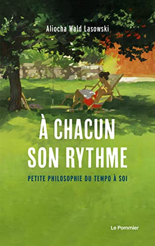 À chacun son rythme: Petite philosophie du tempo à soi von POMMIER