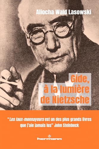 Gide, à la lumière de Nietzsche: Masque, artifice et fausse-monnaie Gide, à la lumière de Nietzsche: Masque, artifice et fausse-monnaie von HERMANN