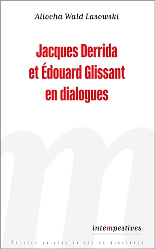 Jacques Derrida et Édouard Glissant en dialogues
