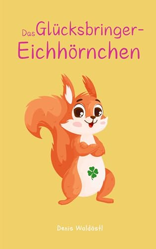 Das Glücksbringer-Eichhörnchen von BoD – Books on Demand