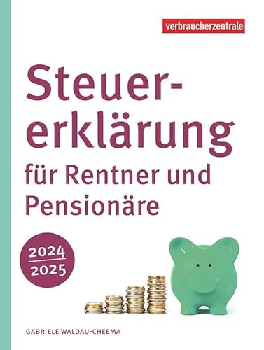 Steuererklärung für Rentner und Pensionäre 2024/2025 von Verbraucher-Zentrale NRW
