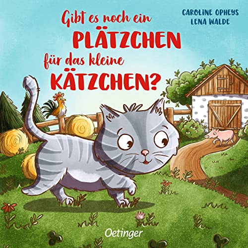Gibt es noch ein Plätzchen für das kleine Kätzchen?: Bauernhof-Gutenachtgeschichte als Pappbilderbuch für Kinder ab 2 Jahren von Oetinger