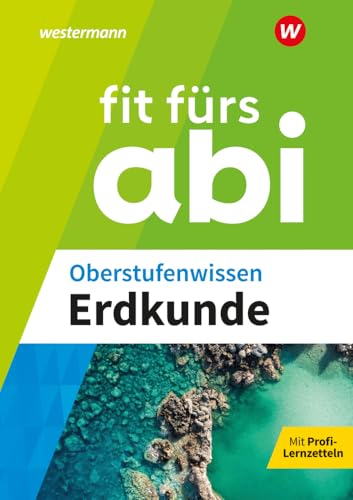 Fit fürs Abi: Oberstufenwissen Erdkunde