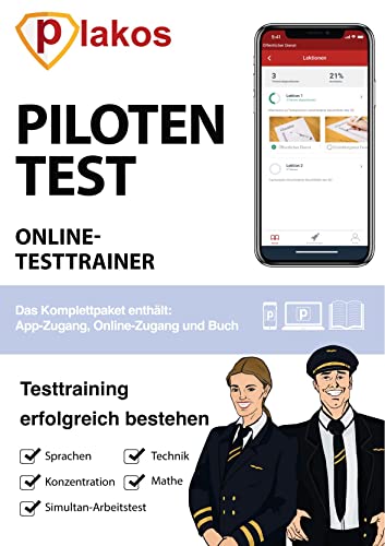 Pilotentest Testtraining: Pilotentest erfolgreich bestehen | geeignet für Pilotinnen und Piloten, Fluglotsinnen und Fluglotsen sowie ... | Fachwissen und Tests inkl. Lösungen von Plakos