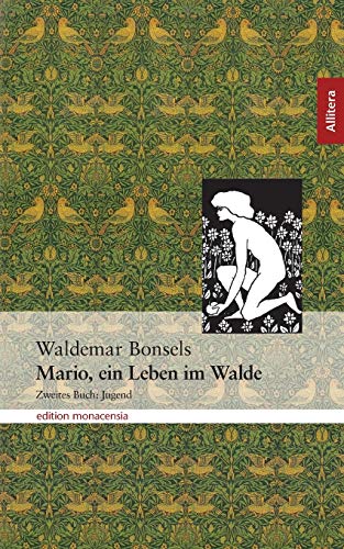 Mario, Ein Leben im Walde Teil 2: Jugend: Zweites Buch: Jugend