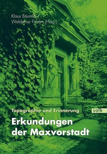 Topographie und Erinnerung: Erkundungen der Maxvorstadt