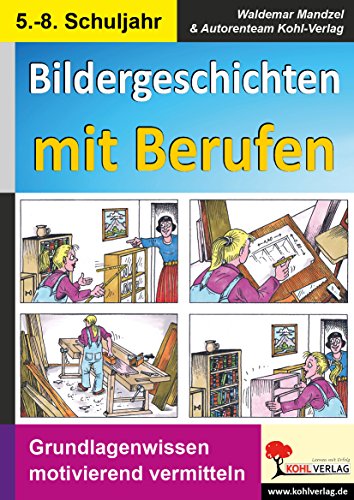 Bildergeschichten mit Berufen: Grundlagenwissen motivierend vermitteln