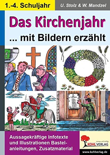 Das Kirchenjahr mit Bildern erzählt: Mit Lösungen