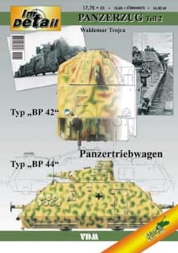 Im Detail Panzerzug - Teil 2 ( Panzerzug Typ "BP 42", Typ "BP 44", Panzertriebwagen): Panzerzug, Typ "BP 42", Typ "BP 44", Panzertriebwagen, Teil 2