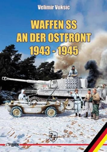 Waffen SS an der Ostfront 1943-1945