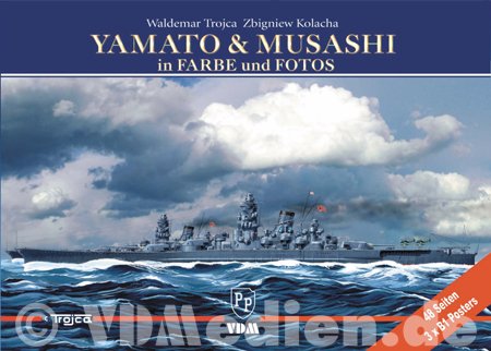 YAMATO & MUSASHI in Farbe und Fotos